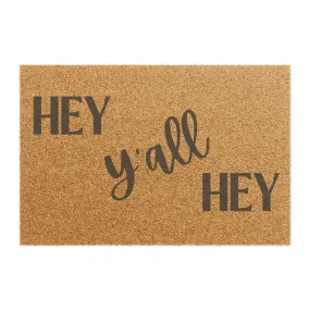 Hey Y'all Hey Doormat only at Bling & Bloom's Boutique